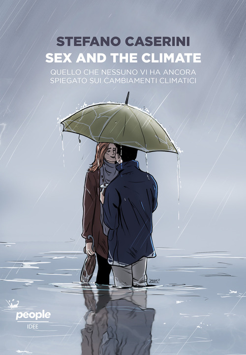 Sex and the climate. Quello che nessuno vi ha ancora spiegato sui cambiamenti climatici