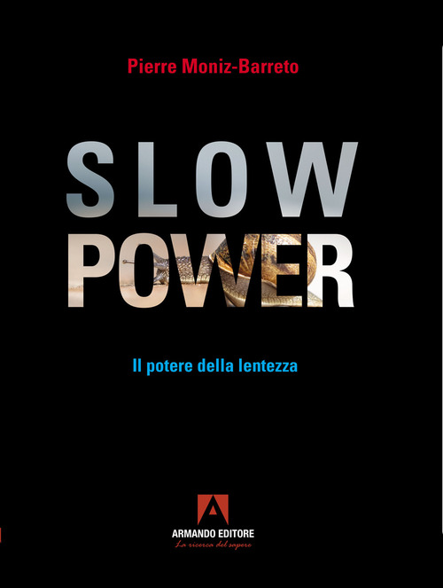 Slow power. Il potere della lentezza