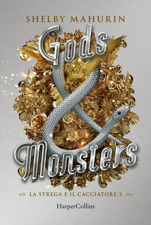 Gods & monsters. La strega e il cacciatore. Volume 3