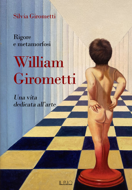 Rigore e metamorfosi: William Girometti. Una vita dedicata all’arte