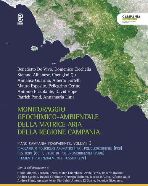 Monitoraggio geochimico-ambientale della matrice aria della Regione Campania. Piano Campania trasparente. Volume 3