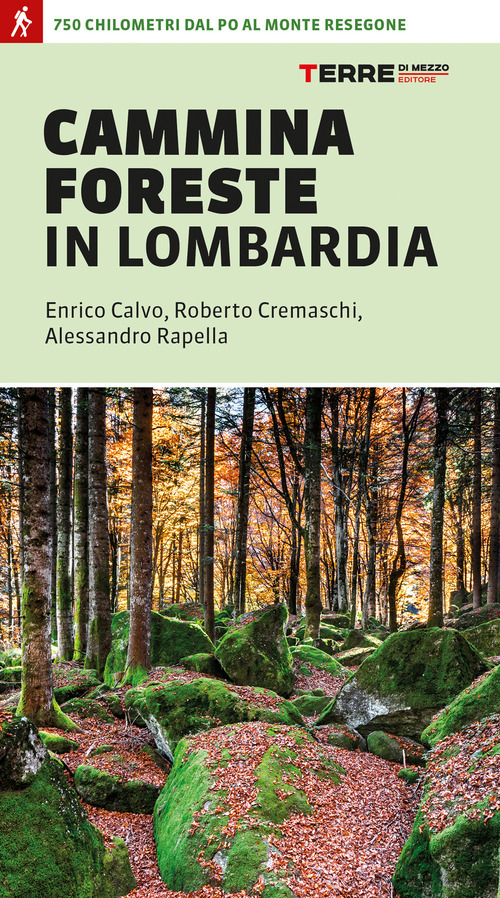 CamminaForeste in Lombardia 750 chilometri dal Po al monte Resegone