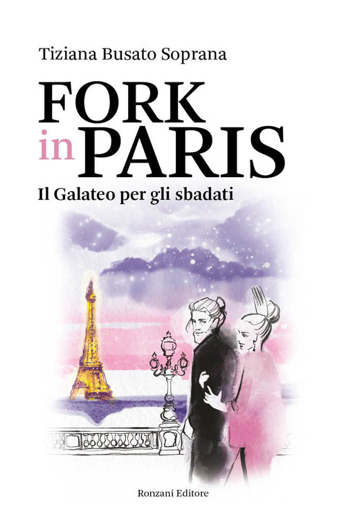 Fork in Paris. Il Galateo per gli sbadati