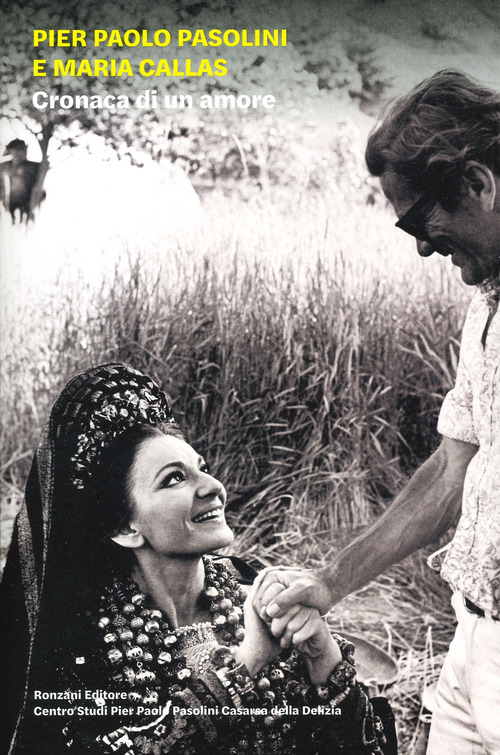 Pier Paolo Pasolini e Maria Callas. Cronaca di un amore
