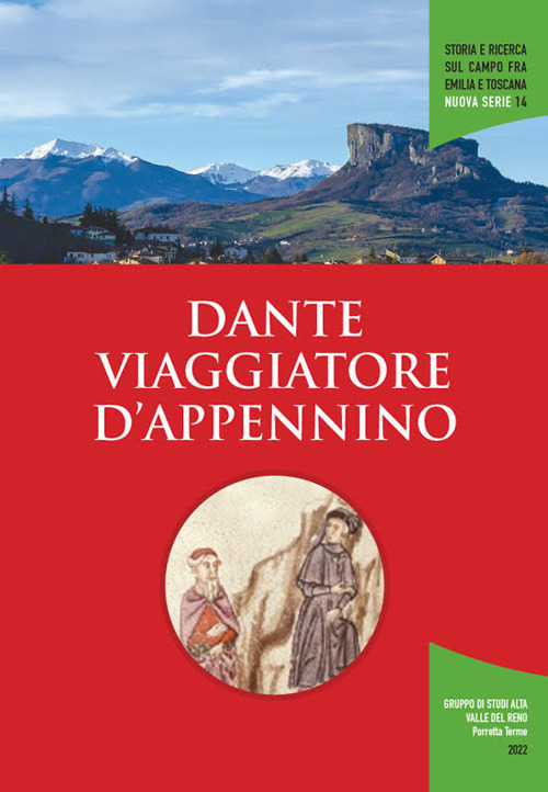 Dante viaggiatore d'Appennino. Atti delle giornate di studio (Panico, 10 luglio 2021-Sambuca Pistoiese 11 luglio 2021)