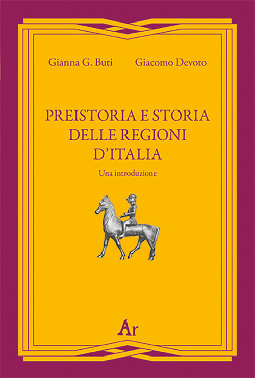 Preistoria e storia della regioni d'Italia. Una introduzione
