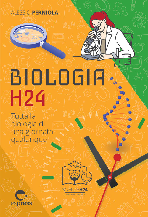 Biologia h24. Tutta la biologia di una giornata qualunque