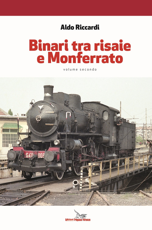 Binari tra risaie e Monferrato. Volume 2
