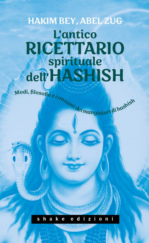 L'antico ricettario spirituale dell'hashish. Modi, filosofie e consumi dei mangiatori di hashish