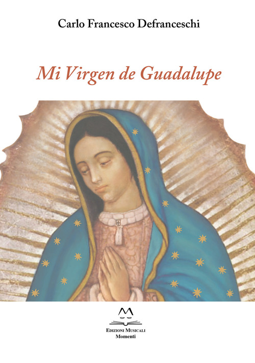 Mi Virgen de Guadalupe. Per voce e due chitarre