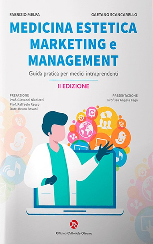 Medicina estetica, marketing e management. Guida pratica per medici intraprendenti
