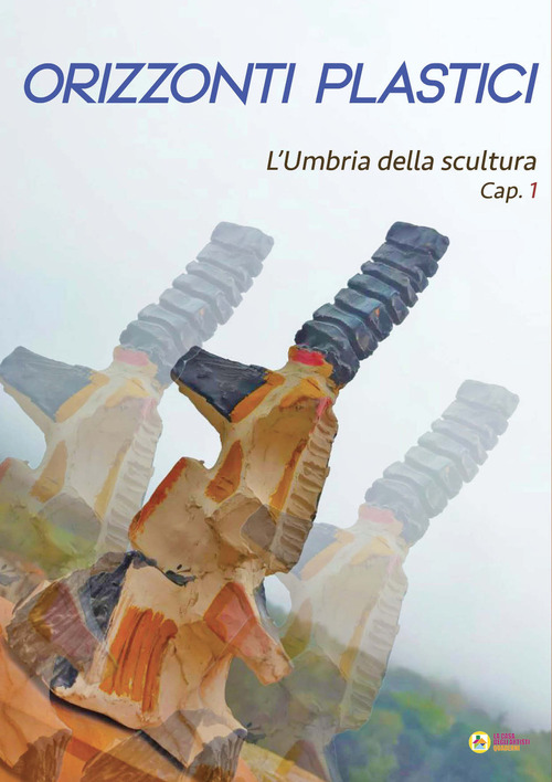 Orizzonti plastici. L'Umbria della scultura. Cap. 1