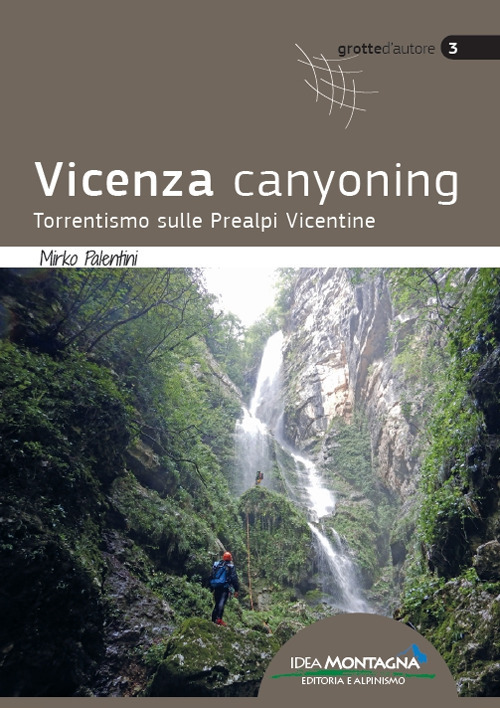 Vicenza canyoning. Torrentismo sulle Prealpi Vicentine