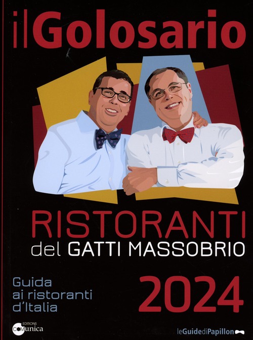 Il golosario 2024. Guida ai ristoranti d'Italia