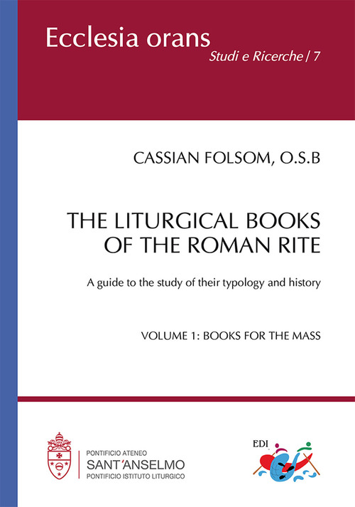 The liturgical books of the roman rite. A guide to the study of their typology and history. Volume 1