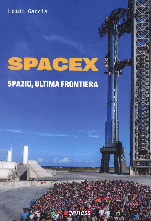 SpaceX. Spazio, ultima frontiera