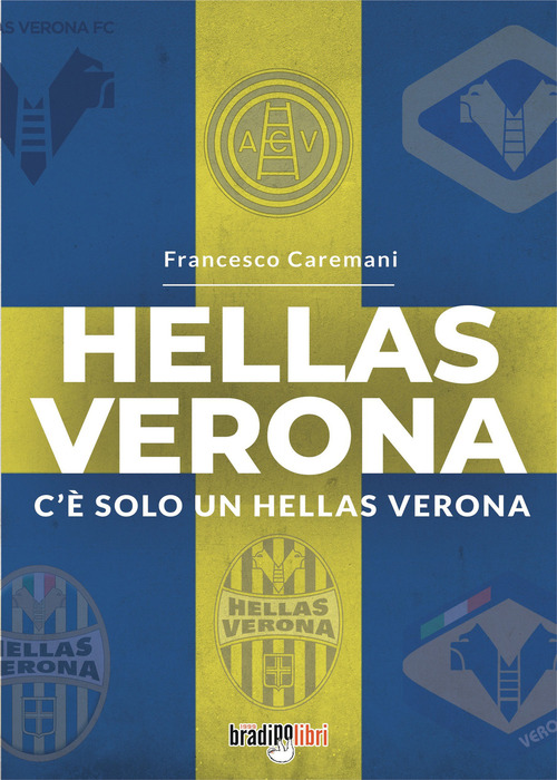 Hellas Verona. C'è solo un Hellas Verona