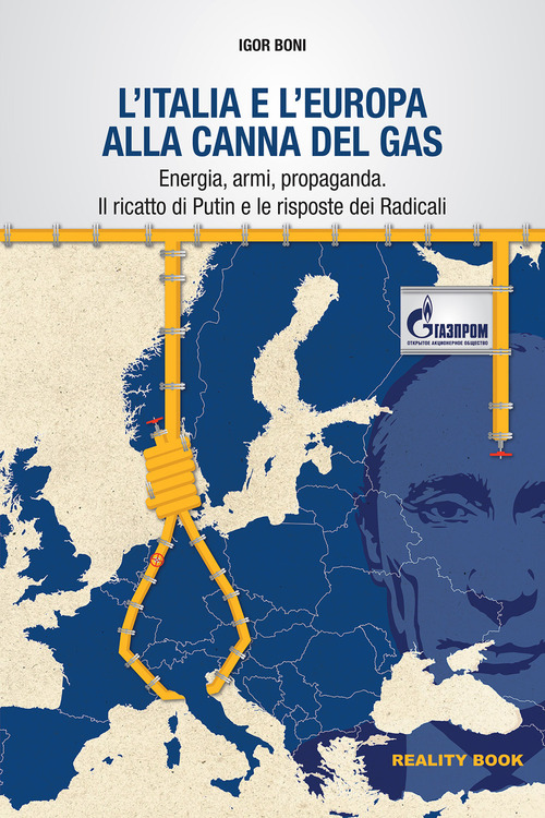 L'Italia e l'Europa alla canna del gas. Energia, armi, propaganda. Il ricatto di Putin e le risposte dei Radicali