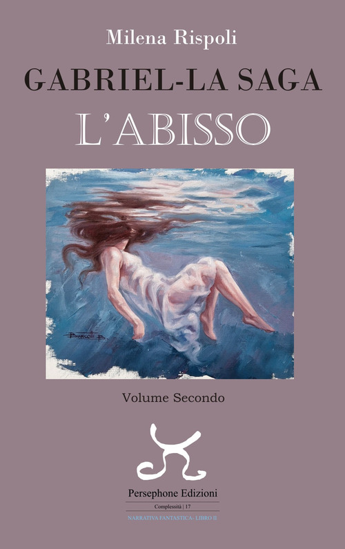 Abisso. Gabriel. La saga. Volume Vol. 2