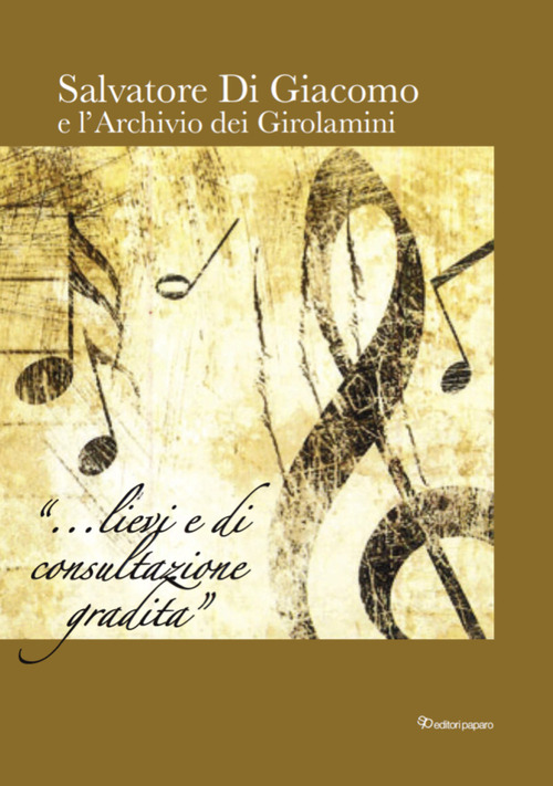 Salvatore Di Giacomo e l'archivio dei Girolamini