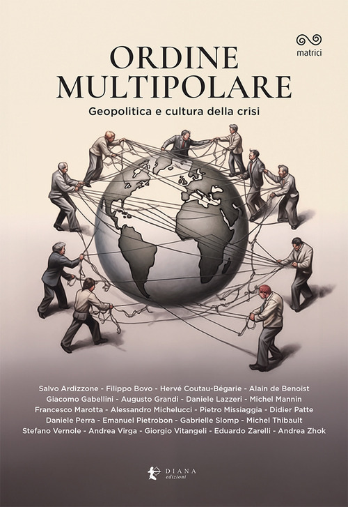 Ordine multipolare. Geopolitica e cultura della crisi